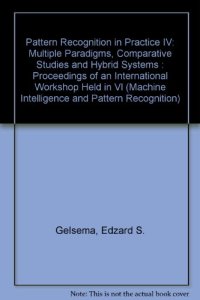 cover of the book Multiple paradigms, comparative studies and hybrid systems : proceedings of an international workshop held on Vlieland, the Netherlands, 1 - 3 June 1994