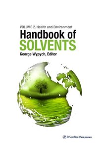 cover of the book Handbook of solvents : use, health, and environment