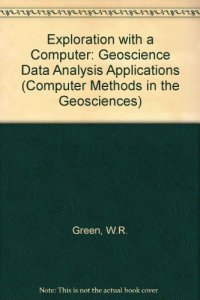 cover of the book Exploration with a computer : geoscience data analysis applications