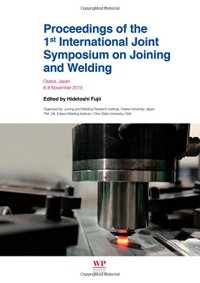 cover of the book International Joint Symposium on Joining and Welding Joining and Welding Research Institute/Osaka University, the Welding Institute, Edison Welding Institute / Ohio State University, 6-8 November, 2013