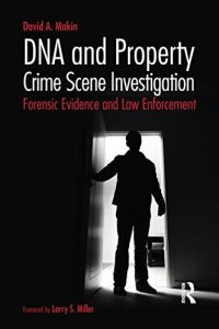 cover of the book DNA and property crime scene investigation : forensic evidence and law enforcement