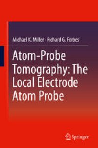 cover of the book Atom-Probe Tomography: The Local Electrode Atom Probe