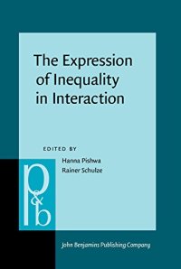 cover of the book The Expression of Inequality in Interaction: Power, Dominance, and Status