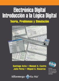 cover of the book Electrónica Digital: Introducción a la Lógica Digital - Teoría, Problemas y Simulación