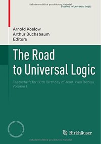 cover of the book The Road to Universal Logic: Festschrift for 50th Birthday of Jean-Yves Béziau  Volume I