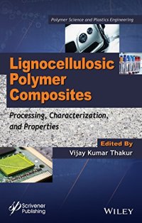 cover of the book Lignocellulosic Polymer Composites: Processing, Characterization, and Properties