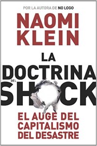 cover of the book La doctrina del shock. El auge del capitalismo del desastre (Estado Y Sociedad/ State and Society) (Spanish Edition)