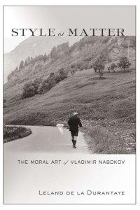 cover of the book Style Is Matter: The Moral Art of Vladimir Nabokov