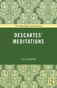 cover of the book The Routledge Guidebook to Descartes' Meditations