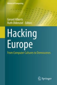 cover of the book Hacking Europe: From Computer Cultures to Demoscenes