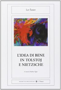 cover of the book L'idea di bene in Tolstoj e Nietzsche