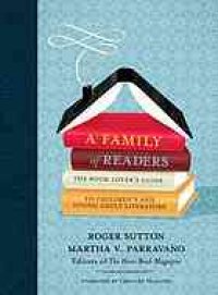 cover of the book A family of readers : the book lover's guide to children's and young adult literature