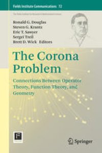 cover of the book The Corona Problem: Connections Between Operator Theory, Function Theory, and Geometry