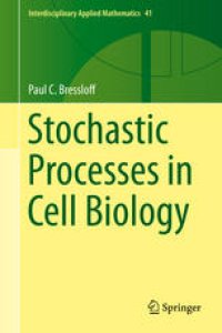 cover of the book Stochastic Processes in Cell Biology