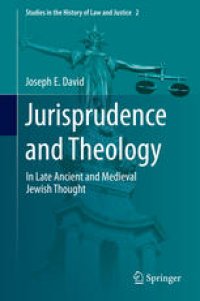 cover of the book Jurisprudence and Theology: In Late Ancient and Medieval Jewish Thought