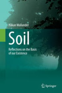 cover of the book Soil: Reflections on the Basis of our Existence