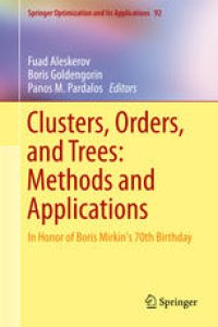 cover of the book Clusters, Orders, and Trees: Methods and Applications: In Honor of Boris Mirkin's 70th Birthday
