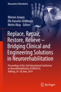 cover of the book Replace, Repair, Restore, Relieve – Bridging Clinical and Engineering Solutions in Neurorehabilitation: Proceedings of the 2nd International Conference on NeuroRehabilitation (ICNR2014), Aalborg, 24-26 June, 2014