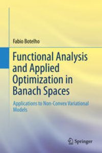 cover of the book Functional Analysis and Applied Optimization in Banach Spaces: Applications to Non-Convex Variational Models