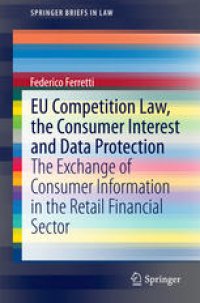 cover of the book EU Competition Law, the Consumer Interest and Data Protection: The Exchange of Consumer Information in the Retail Financial Sector