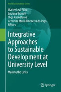 cover of the book Integrative Approaches to Sustainable Development at University Level: Making the Links