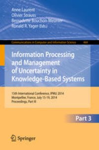 cover of the book Information Processing and Management of Uncertainty in Knowledge-Based Systems: 15th International Conference, IPMU 2014, Montpellier, France, July 15-19, 2014, Proceedings, Part III