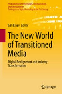 cover of the book The New World of Transitioned Media: Digital Realignment and Industry Transformation