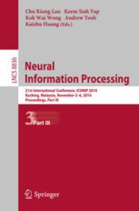 cover of the book Neural Information Processing: 21st International Conference, ICONIP 2014, Kuching, Malaysia, November 3-6, 2014. Proceedings, Part III