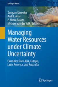 cover of the book Managing Water Resources under Climate Uncertainty: Examples from Asia, Europe, Latin America, and Australia