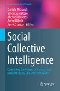 cover of the book Social Collective Intelligence: Combining the Powers of Humans and Machines to Build a Smarter Society