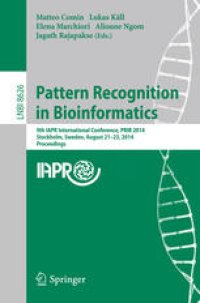 cover of the book Pattern Recognition in Bioinformatics: 9th IAPR International Conference, PRIB 2014, Stockholm, Sweden, August 21-23, 2014. Proceedings