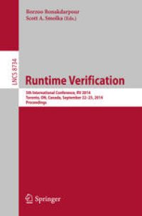 cover of the book Runtime Verification: 5th International Conference, RV 2014, Toronto, ON, Canada, September 22-25, 2014. Proceedings