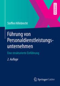 cover of the book Führung von Personaldienstleistungsunternehmen: Eine strukturierte Einführung