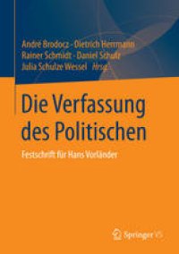 cover of the book Die Verfassung des Politischen: Festschrift für Hans Vorländer