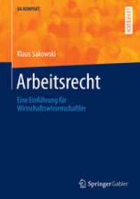 cover of the book Arbeitsrecht: Eine Einführung für Wirtschaftswissenschaftler