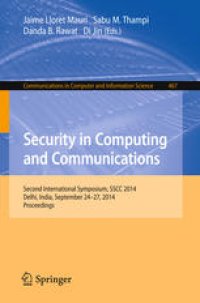 cover of the book Security in Computing and Communications: Second International Symposium, SSCC 2014, Delhi, India, September 24-27, 2014. Proceedings