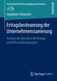 cover of the book Ertragsbesteuerung der Unternehmenssanierung: Analyse der aktuellen Rechtslage und Reformüberlegungen