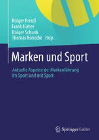 cover of the book Marken und Sport: Aktuelle Aspekte der Markenführung im Sport und mit Sport