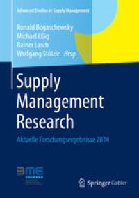 cover of the book Supply Management Research: Aktuelle Forschungsergebnisse 2014