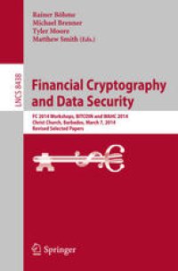 cover of the book Financial Cryptography and Data Security: FC 2014 Workshops, BITCOIN and WAHC 2014, Christ Church, Barbados, March 7, 2014, Revised Selected Papers