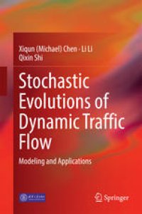 cover of the book Stochastic Evolutions of Dynamic Traffic Flow: Modeling and Applications