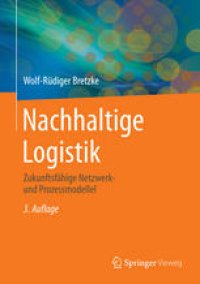 cover of the book Nachhaltige Logistik: Zukunftsfähige Netzwerk- und Prozessmodelle