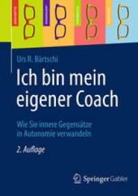 cover of the book Ich bin mein eigener Coach: Wie Sie innere Gegensätze in Autonomie verwandeln