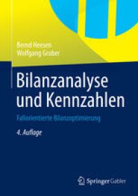 cover of the book Bilanzanalyse und Kennzahlen: Fallorientierte Bilanzoptimierung