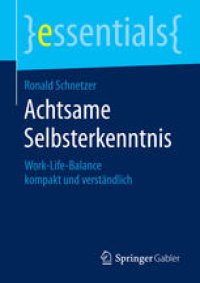 cover of the book Achtsame Selbsterkenntnis: Work-Life-Balance kompakt und verständlich