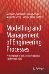 cover of the book Modelling and Management of Engineering Processes: Proceedings of the 3rd International Conference 2013