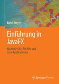 cover of the book Einführung in JavaFX: Moderne GUIs für RIAs und Java-Applikationen