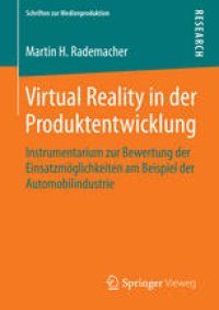 cover of the book Virtual Reality in der Produktentwicklung: Instrumentarium zur Bewertung der Einsatzmöglichkeiten am Beispiel der Automobilindustrie