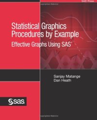 cover of the book Statistical Graphics Procedures by Example: Effective Graphs Using SAS