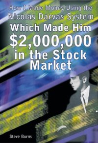 cover of the book How I Made Money Using the Nicolas Darvas System, Which Made Him $2,000,000 in the Stock Market